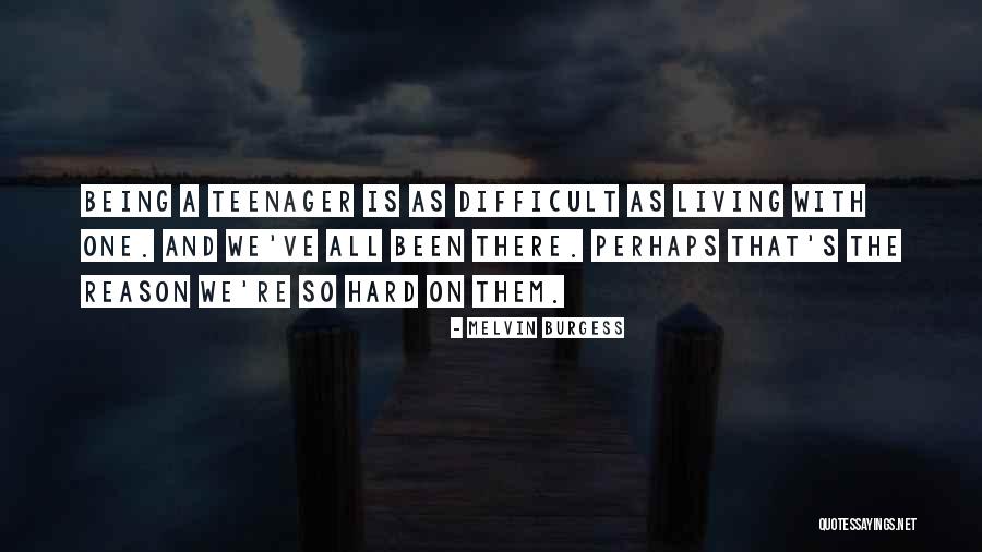 Nabubuhay Para Quotes By Melvin Burgess Nabubuhay Para Quotes By Melvin Burgess