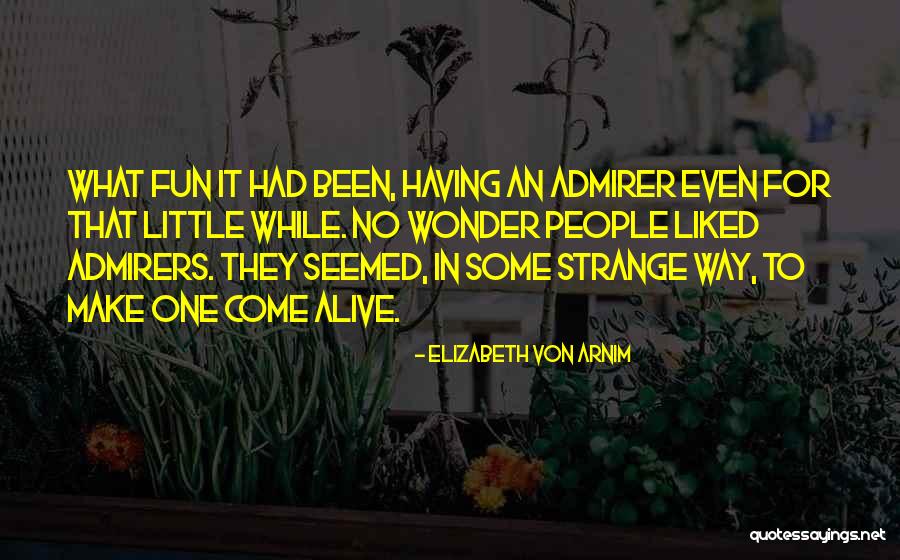 Nac Quotes By Elizabeth Von Arnim Nac Quotes By Elizabeth Von Arnim