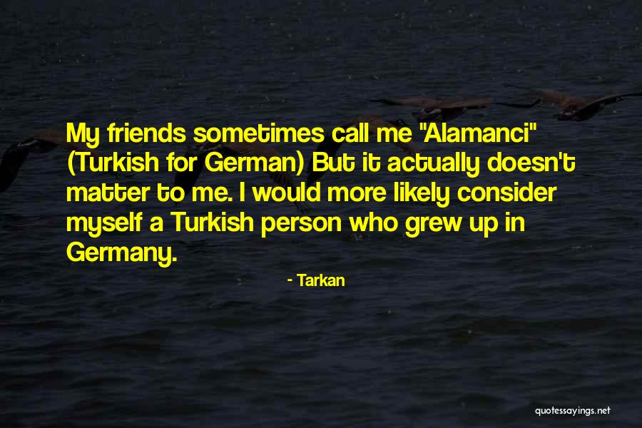 Nachahmung Edelsteine Quotes By Tarkan Nachahmung Edelsteine Quotes By Tarkan