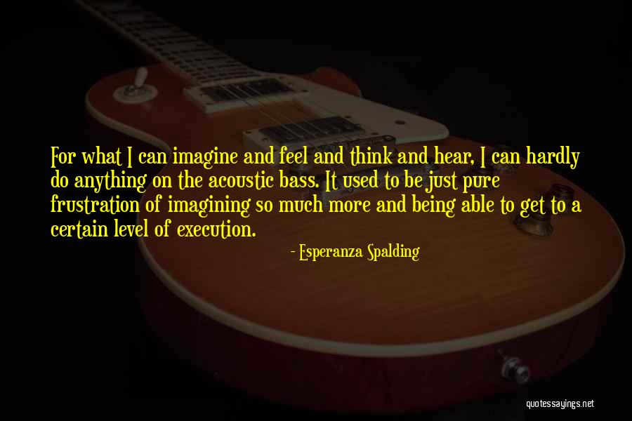 Nachalnika Quotes By Esperanza Spalding Nachalnika Quotes By Esperanza Spalding