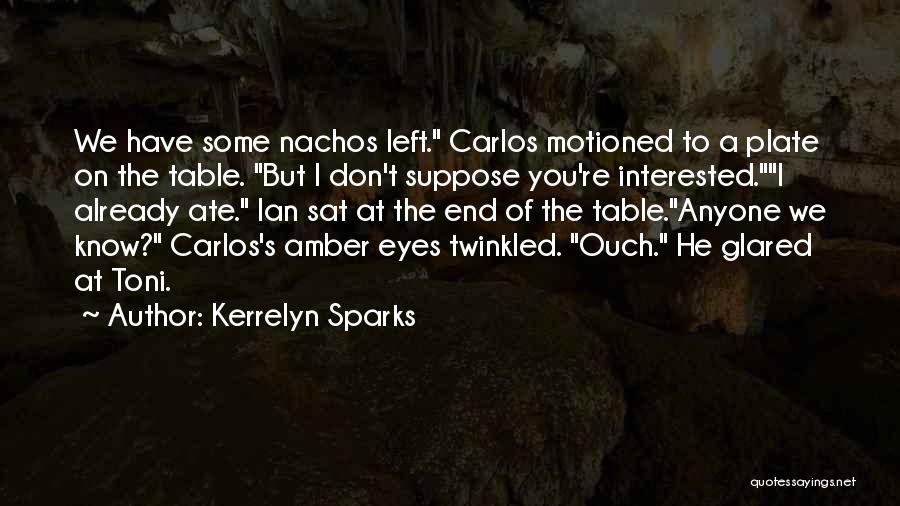 Nachos Quotes By Kerrelyn Sparks
