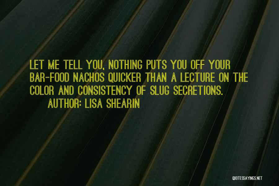 Nachos Quotes By Lisa Shearin