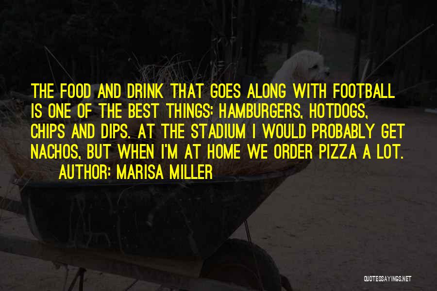 Nachos Quotes By Marisa Miller