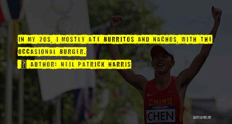 Nachos Quotes By Neil Patrick Harris