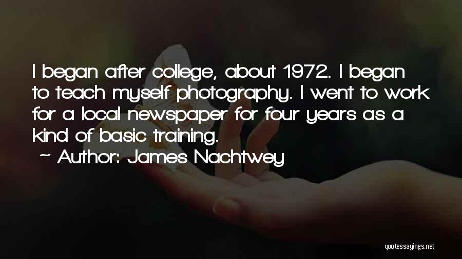 Nachtwey Quotes By James Nachtwey