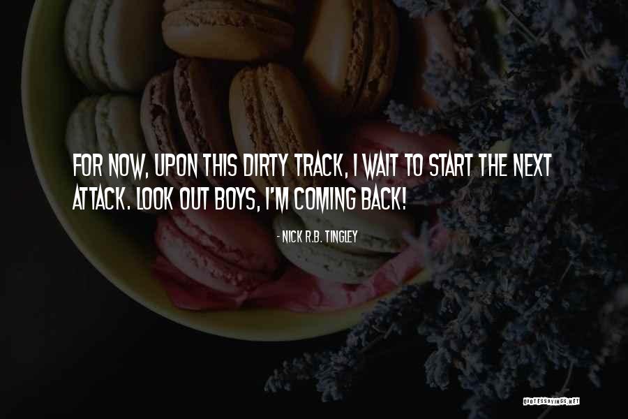 Nacin Tvorbe Quotes By Nick R.B. Tingley Nacin Tvorbe Quotes By Nick R.B. Tingley