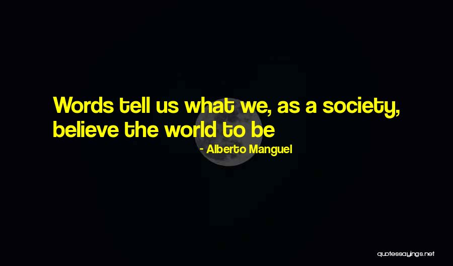 Nacionalidade Brasileira Quotes By Alberto Manguel