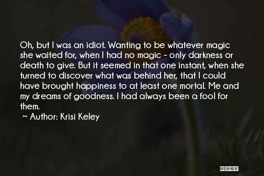 Naco Fresa Quotes By Krisi Keley