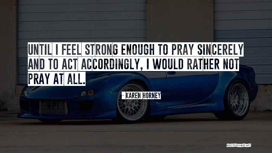 Naczelna Quotes By Karen Horney Naczelna Quotes By Karen Horney