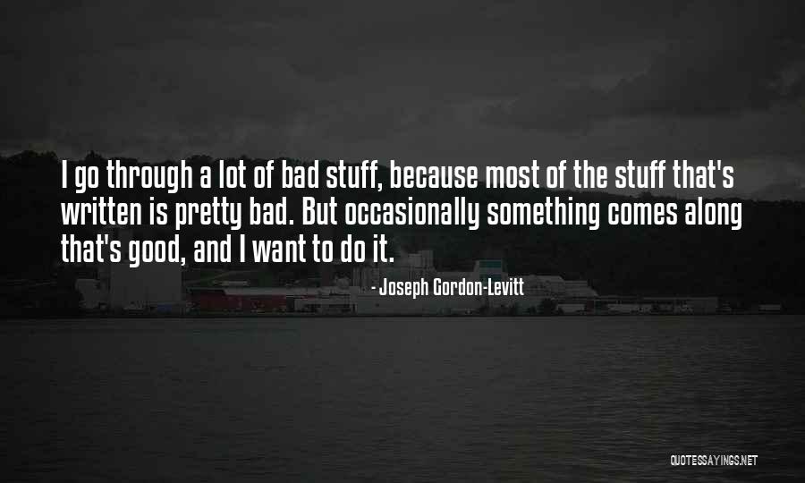 Nada Dura Para Siempre Quotes By Joseph Gordon-Levitt Nada Dura Para Siempre Quotes By Joseph Gordon-Levitt