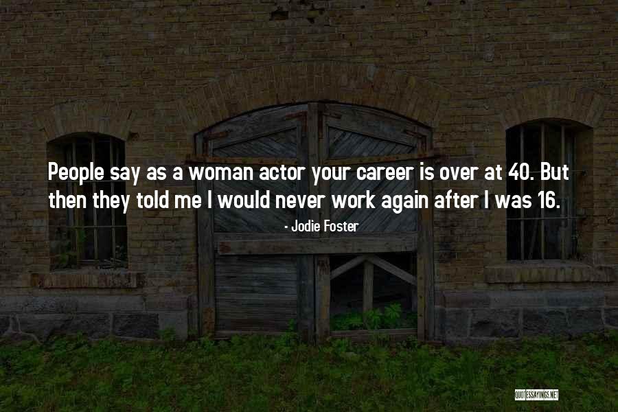 Nada Es Perfecto Quotes By Jodie Foster Nada Es Perfecto Quotes By Jodie Foster