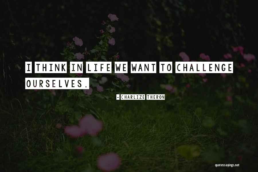Nada Online Quotes By Charlize Theron