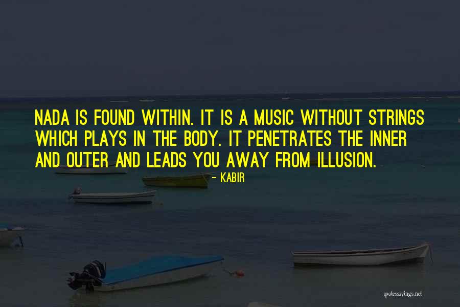 Nada Quotes By Kabir Nada Quotes By Kabir