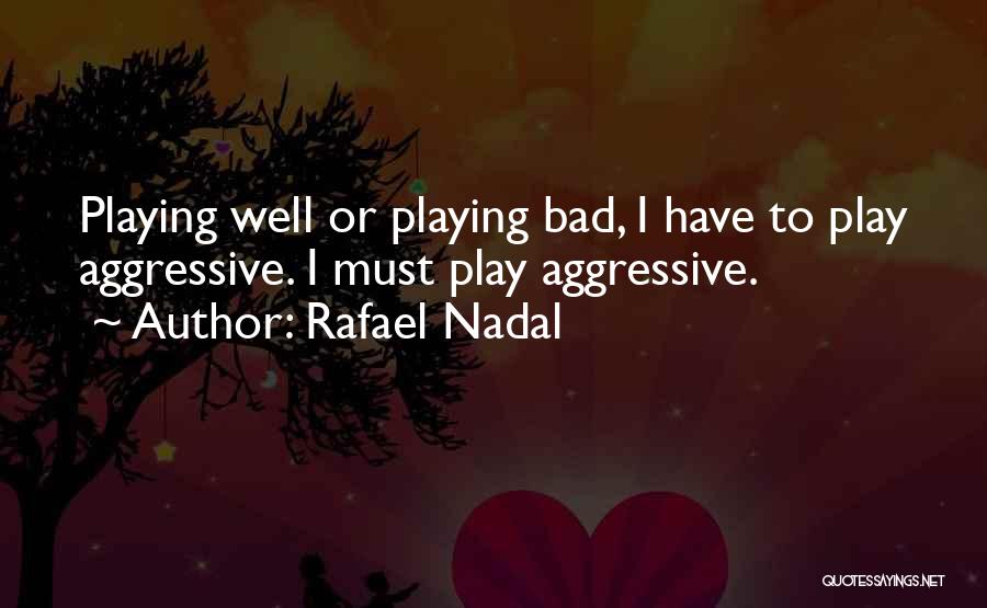 Nadal Quotes By Rafael Nadal