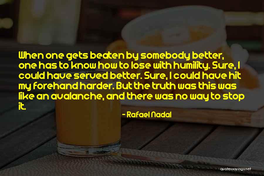 Nadal Quotes By Rafael Nadal