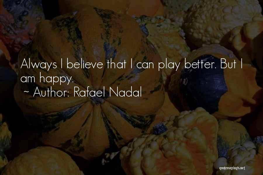 Nadal Quotes By Rafael Nadal