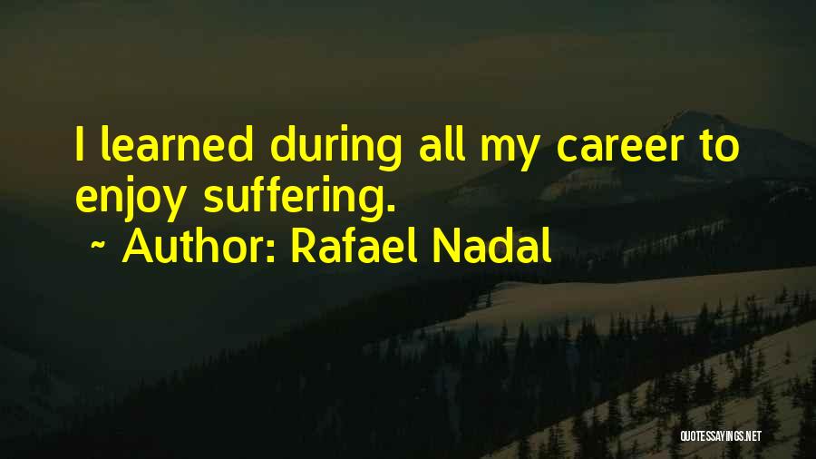 Nadal Quotes By Rafael Nadal