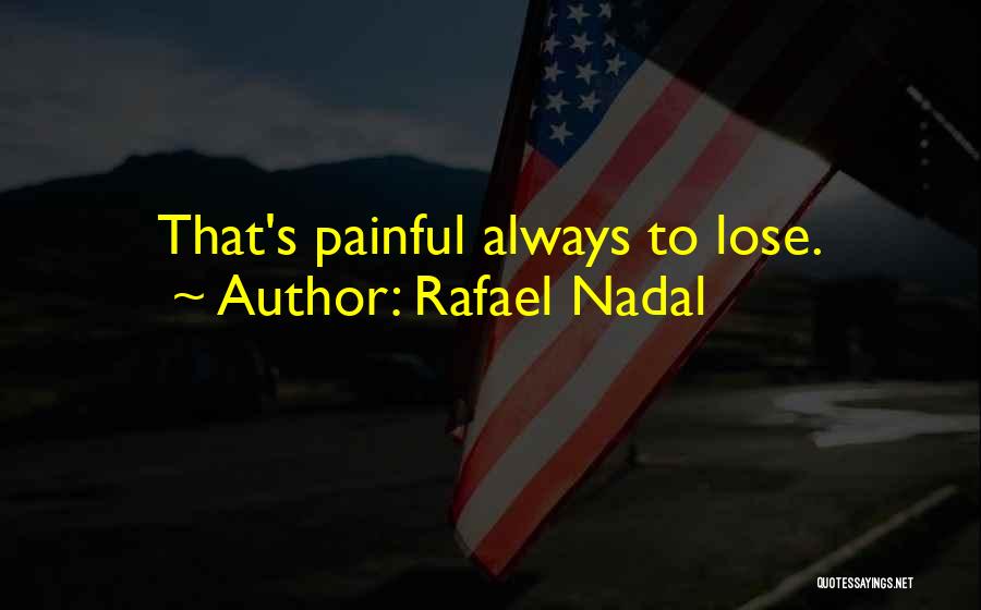 Nadal Quotes By Rafael Nadal