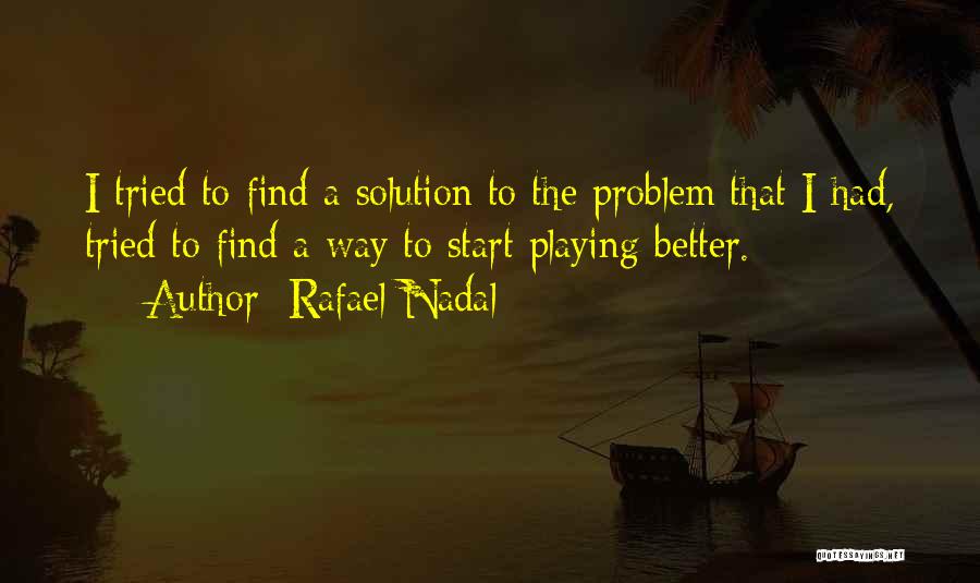 Nadal Quotes By Rafael Nadal