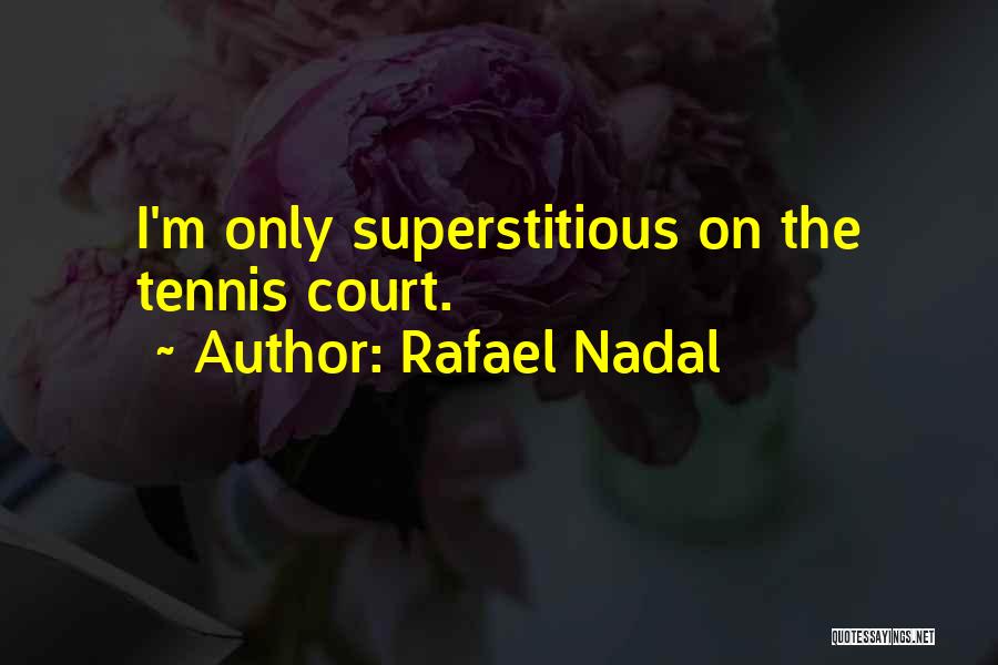 Nadal Quotes By Rafael Nadal