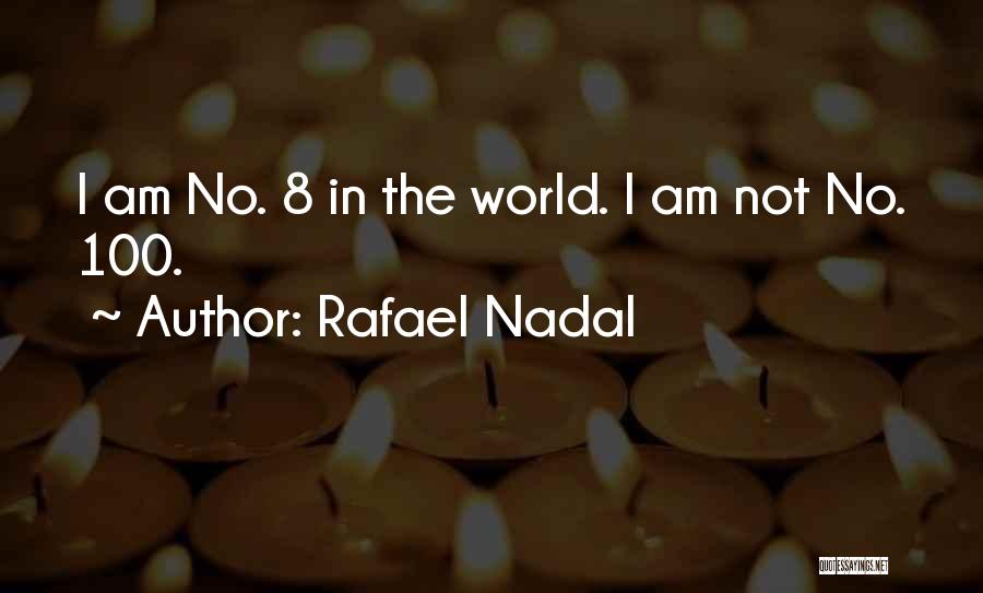 Nadal Quotes By Rafael Nadal