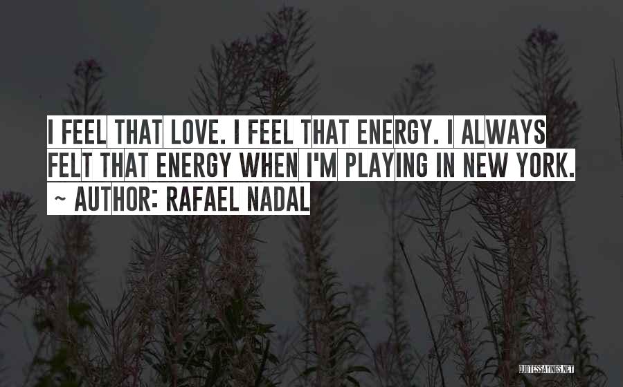 Nadal Quotes By Rafael Nadal