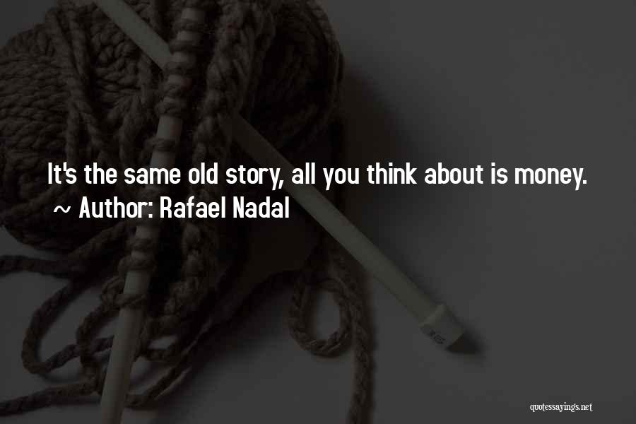 Nadal Quotes By Rafael Nadal