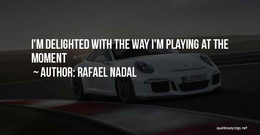 Nadal Quotes By Rafael Nadal