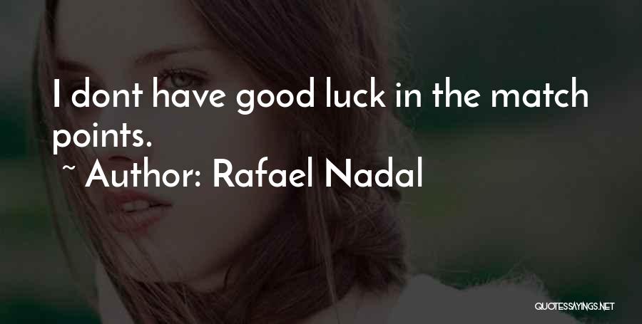 Nadal Quotes By Rafael Nadal