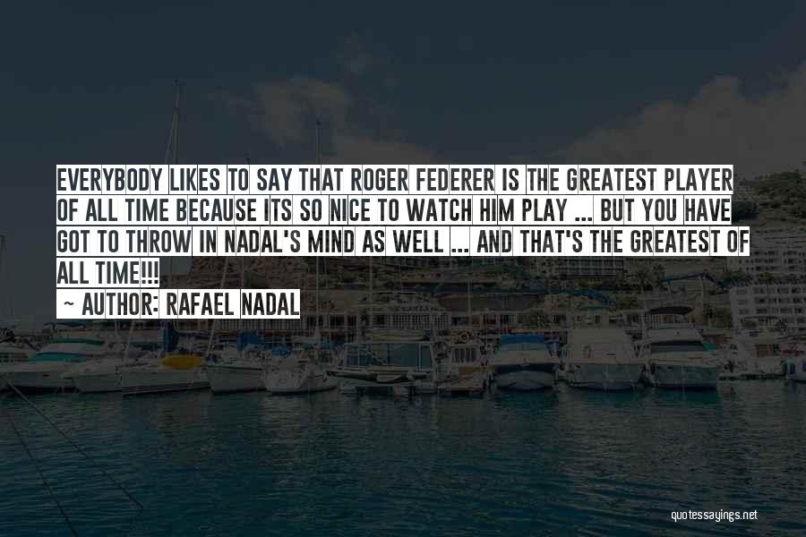 Nadal Quotes By Rafael Nadal