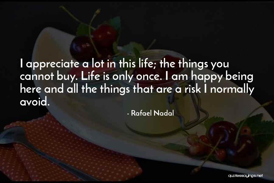 Nadal Rafael Quotes By Rafael Nadal Nadal Rafael Quotes By Rafael Nadal
