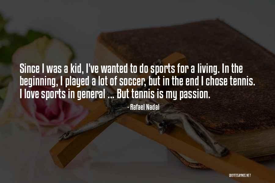 Nadal Rafael Quotes By Rafael Nadal Nadal Rafael Quotes By Rafael Nadal