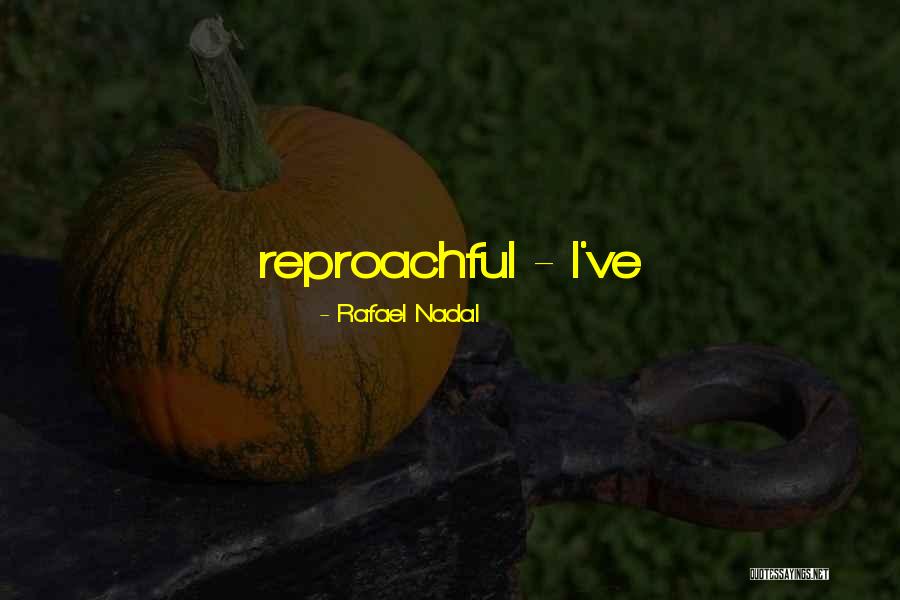 Nadal Rafael Quotes By Rafael Nadal Nadal Rafael Quotes By Rafael Nadal