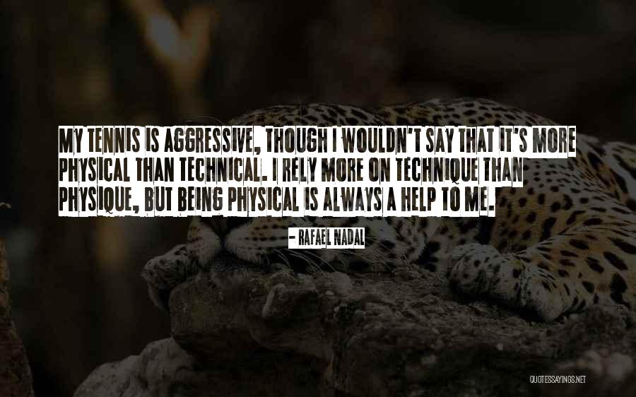 Nadal Rafael Quotes By Rafael Nadal Nadal Rafael Quotes By Rafael Nadal