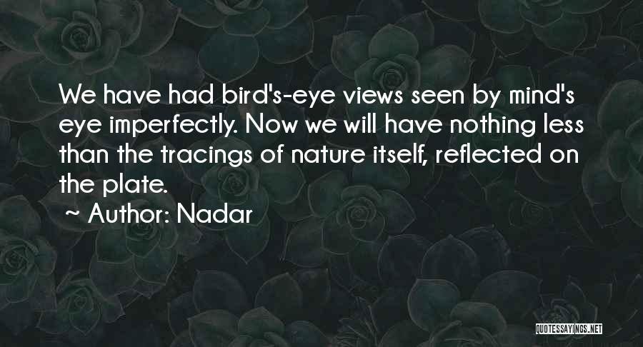 Nadar Quotes 2235624