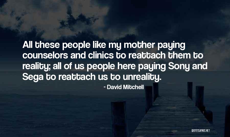 Nadata Quotes By David Mitchell Nadata Quotes By David Mitchell