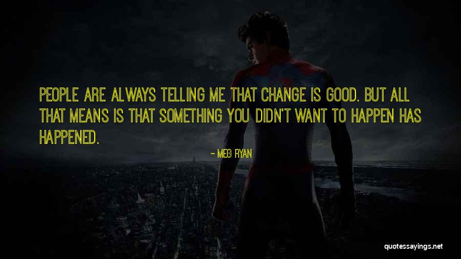 Nadaud Knoxville Quotes By Meg Ryan Nadaud Knoxville Quotes By Meg Ryan