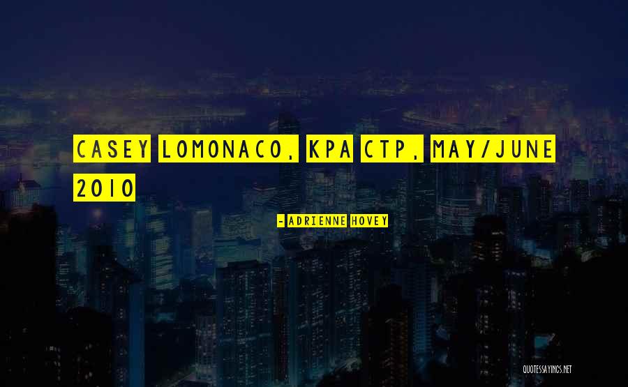 Nadchodzi Lato Quotes By Adrienne Hovey Nadchodzi Lato Quotes By Adrienne Hovey