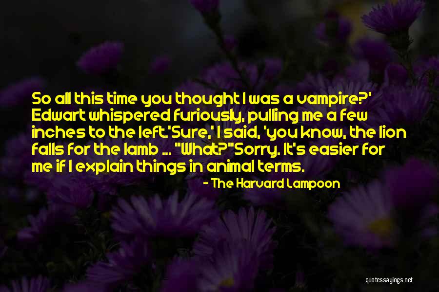 Nadeige Choplet Quotes By The Harvard Lampoon Nadeige Choplet Quotes By The Harvard Lampoon