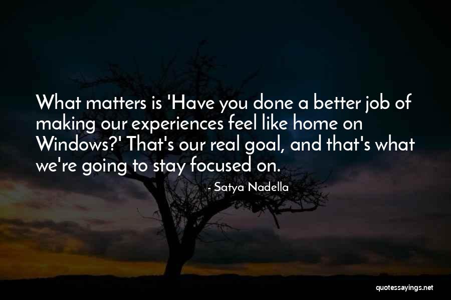 Nadella Home Quotes By Satya Nadella Nadella Home Quotes By Satya Nadella