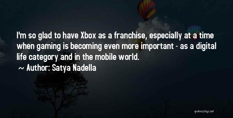 Nadella Quotes By Satya Nadella