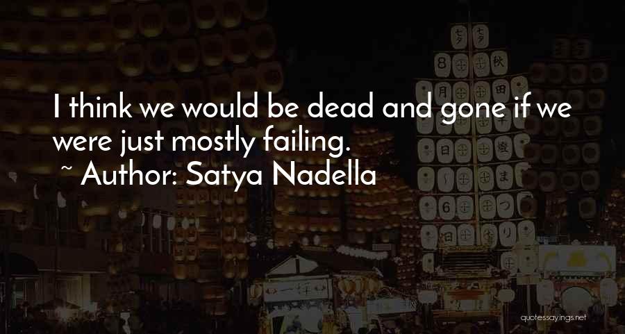 Nadella Quotes By Satya Nadella