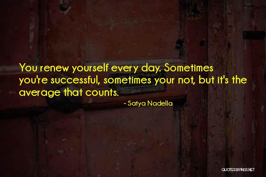 Nadella Satya Quotes By Satya Nadella Nadella Satya Quotes By Satya Nadella