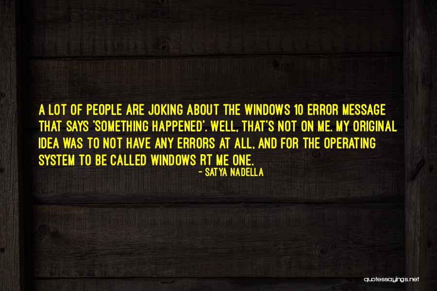 Nadella Satya Quotes By Satya Nadella Nadella Satya Quotes By Satya Nadella