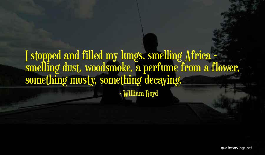 Nadene Salzman Quotes By William Boyd Nadene Salzman Quotes By William Boyd