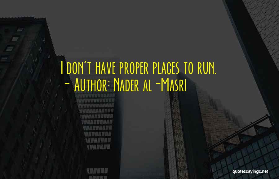 Nader Al-Masri Quotes 363393