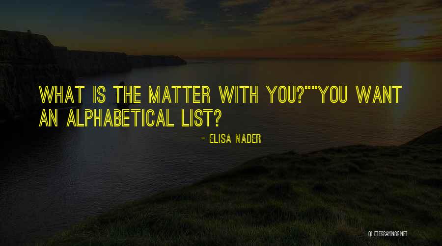 Nader Quotes By Elisa Nader Nader Quotes By Elisa Nader