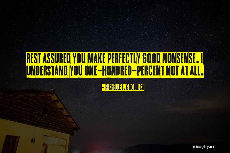 Naderites Quotes By Richelle E. Goodrich Naderites Quotes By Richelle E. Goodrich