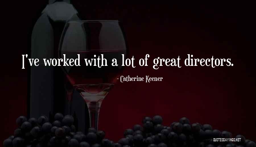 Nadesha Hernandez Quotes By Catherine Keener Nadesha Hernandez Quotes By Catherine Keener