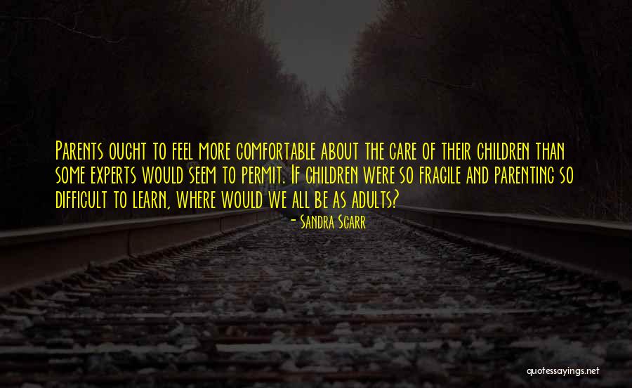 Nadeshda Hernandez Quotes By Sandra Scarr Nadeshda Hernandez Quotes By Sandra Scarr